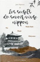 Couverture du livre « Les secrets du savoir-vivre nippon » de June Fujiwara aux éditions L'opportun
