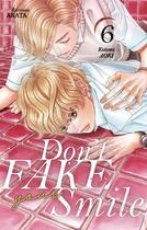 Couverture du livre « Don't fake your smile Tome 6 » de Kotomi Aoki aux éditions Akata