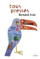 Couverture du livre « Tous pressés » de Bernard Friot et Martin Jarrie aux éditions Milan