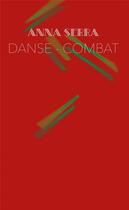 Couverture du livre « Danse-Combat » de Anna Serra aux éditions Supernova Project