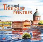 Couverture du livre « Le grand Toulouse et ses peintres » de Audrey Marty aux éditions Papillon Rouge