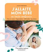 Couverture du livre « Mes petites routines : J'allaite mon bébé en toute confiance : mise en route - organisation - difficultés - quotidien » de Julie Piedtenu aux éditions Marabout