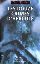 Couverture du livre « Les Douzes Crimes D'Hercule » de Halter-P aux éditions Editions Du Masque
