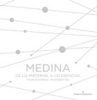 Couverture du livre « Medina : de lo material a lo esencial / from material to essential » de Belgica Rodriguez aux éditions Hermann