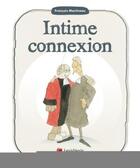 Couverture du livre « Intime connexion » de Francois Martineau aux éditions Lexisnexis