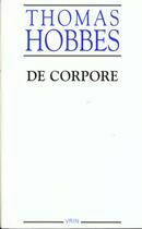 Couverture du livre « Elementa philosophiae t 1, : de corpore » de Thomas Hobbes aux éditions Vrin