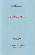 Couverture du livre « Le petit ami » de Paul Leautaud aux éditions Mercure De France