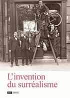 Couverture du livre « L'invention du surréalisme ; des Champs magnétiques à Nadja » de  aux éditions Bnf Editions