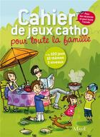 Couverture du livre « Cahier de jeux catho ; pour toute la famille » de Dorothee Jost et Camille Pierre aux éditions Mame