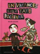 Couverture du livre « En vacances chez Tata Lucienne » de Aurelia Grandin aux éditions Actes Sud