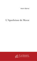 Couverture du livre « L'apothéose de marat ; du châtelet au panthéon » de Henri Berna aux éditions Le Manuscrit