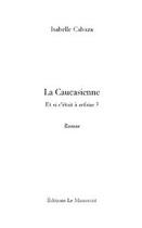 Couverture du livre « La caucasienne » de Isabelle Cabaza aux éditions Le Manuscrit