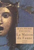 Couverture du livre « La maison du faune » de Jean-Pierre Poccioni aux éditions Phebus