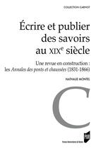 Couverture du livre « Écrire et publier des savoirs au XIXe siècle » de Nathalie Montel aux éditions Presses Universitaires De Rennes