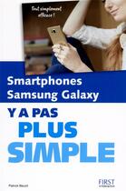 Couverture du livre « Y A PAS PLUS SIMPLE : smartphones Samsung Galaxy » de Patrick Beuzit aux éditions First Interactive