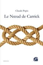 Couverture du livre « Le noeud de carrick » de Popis Claude aux éditions Editions Du Panthéon