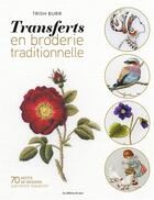 Couverture du livre « Transferts en broderie traditionelle » de Trish Burr aux éditions De Saxe