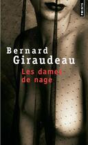 Couverture du livre « Les dames de nage » de Bernard Giraudeau aux éditions Points