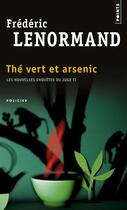 Couverture du livre « Thé vert et arsenic » de Frederic Lenormand aux éditions Points