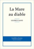 Couverture du livre « La mare au diable » de George Sand aux éditions Candide & Cyrano
