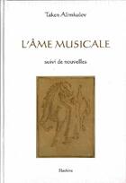 Couverture du livre « L'AME MUSICALE » de Taken Alimkulov aux éditions Slatkine