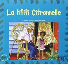 Couverture du livre « La tififi citronnelle » de Carl De Souza et Daniele Hitie aux éditions Edicef