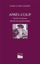 Couverture du livre « Après-coup : paroles de femme, paroles de psychanalyste » de Marie-Claire Celerier aux éditions Edk