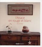 Couverture du livre « L'Alsace en rouge et blanc » de Annick Abrial aux éditions Mango