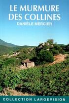 Couverture du livre « Le murmure des collines » de Mercier Daniele aux éditions Encre Bleue