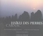 Couverture du livre « Haïku des pierres ; Carnac » de Pierre Converset et Jacques Poullaouec et Urbe Condita aux éditions Apogee