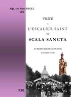 Couverture du livre « Visite à l'escalier saint ou scala sancta ; au pélerinage de Sainte Anne » de Jean-Marie Becel aux éditions Saint-remi