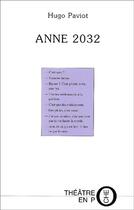 Couverture du livre « Anne 2032 » de Hugo Paviot aux éditions Laquet