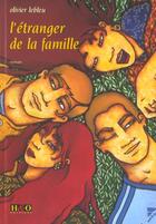 Couverture du livre « L'etranger de la famille » de Olivier Lebleu aux éditions H&o