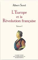 Couverture du livre « Integrale l'europe et la revolution francaise ; t.1 a t.8 » de Albert Sorel aux éditions Bibliotheque Des Introuvables