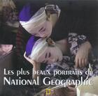 Couverture du livre « Les plus beaux portraits de national geographic » de  aux éditions National Geographic