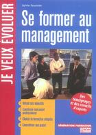 Couverture du livre « Se former au management » de Sylvie Tournier aux éditions L'etudiant