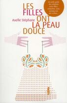 Couverture du livre « Les filles ont la peau douce » de Axelle Stephane aux éditions Au Diable Vauvert