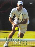 Couverture du livre « Tennis 2003 (édition 2003) » de  aux éditions Chronosports