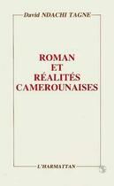 Couverture du livre « Roman et réalités camerounaises ; 1960-1985 » de David Ndachi Tagne aux éditions L'harmattan