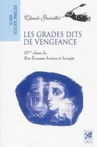 Couverture du livre « Les grades dits de vengeance » de Claude Guerillot aux éditions Vega