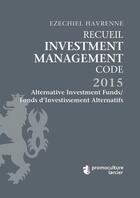 Couverture du livre « Recueil investment management code 2015 t.1 » de Ezechiel Havrenne aux éditions Promoculture