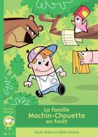 Couverture du livre « La famille Machin-Chouette en forêt » de Remy Simard et Paule Brière aux éditions Bayard Canada