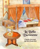 Couverture du livre « La Bella Durmiente » de Charles Perrault aux éditions Chouetteditions.com