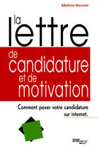 Couverture du livre « Lettre Candidature Et De Motivation » de Monnet/Monnet aux éditions L'ecrit