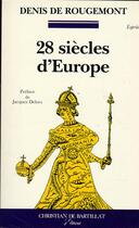 Couverture du livre « 28 SIECLES D'EUROPE » de Denis De Rougemont aux éditions Bartillat