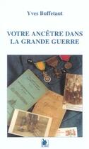 Couverture du livre « Ancetre dans la grande guerre (votre) (ae) » de Yves Buffetaut aux éditions Ysec