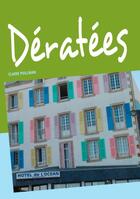 Couverture du livre « Dératées » de Claire Pullman aux éditions Books On Demand