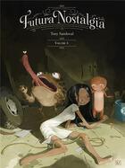 Couverture du livre « Futura nostalgia Tome 3 » de Tony Sandoval aux éditions Muertito Press