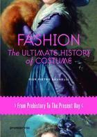 Couverture du livre « Fashion ; the ultimate history of costume » de Stefanella Sposito aux éditions Promopress