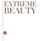 Couverture du livre « Extreme beauty » de Posnick/Respini aux éditions Skira